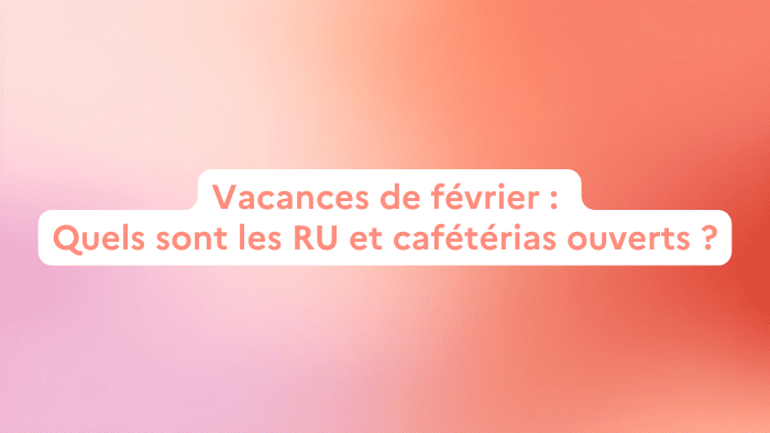 Encart rose qui représente la saint valentin où il est écrit "vacances de février : quels sont les RU et cafeérias ouverts ?